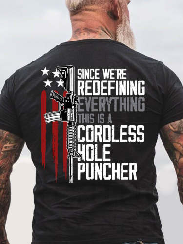 Men's Since We Are Redefining Everything This Is A Cordless Hole Puncher T-Shirt Top