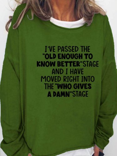 Old Enough To Know Better Sweatshirts
