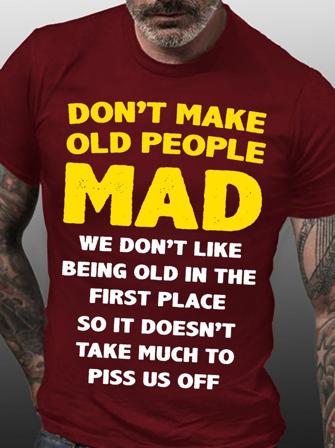 Dont Make Old People Mad Piss Off Casual Short Sleeve Tshirts