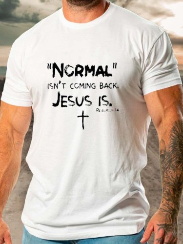 Normal Isn't Coming Back Jesus Is Casual Cotton Blends T-shirt