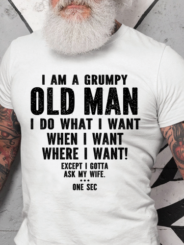 I Am Grumpy Old Man Funny T Shirt S-5XL Oversized Men's Short Sleeve T-Shirt Plus Size Casual Loose Shirt