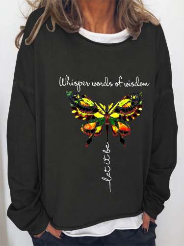 Women Whisper Words Of Wisdom Let It Be Butterfly Long Sleeve Sweatshirt Top