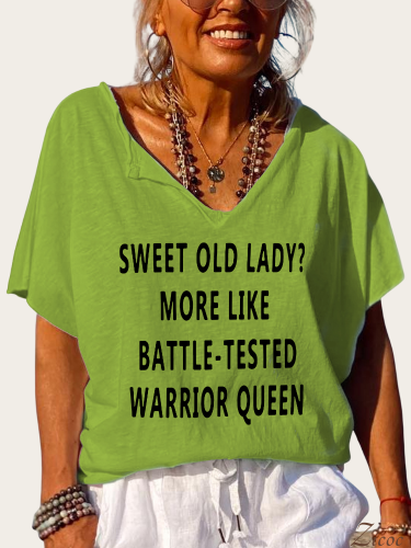 Sweet Old Lady More Like Battle-Tested Warrior QueenShirt For Sweet Old Lady Funny Saying T-Shirt Top