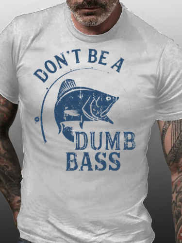 Don't Be A Dumb Bass Funny Joking Fishing Shirts&Tops