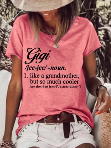 Gigi Like A Grandmother But So Much Cooler Crew Neck Casual Cotton Blends T-shirt