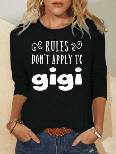 Rules Don't Apply To Gigi Funny Print Casual Tops