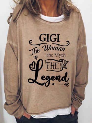Funny Gigi The Women The Myth the Legend Sweatshirts