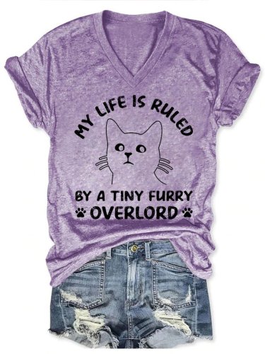 My Life is Ruled by a Tiny Furry Overlord Letter V Neck Regular Fit Short Sleeve T-Shirt