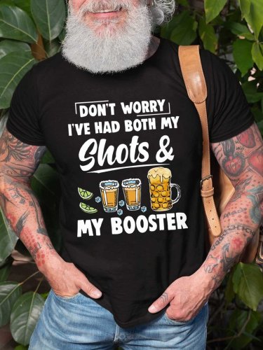 Men's Don't Worry I've Had Both My Shots And My Booster Crewneck T-Shirt Top
