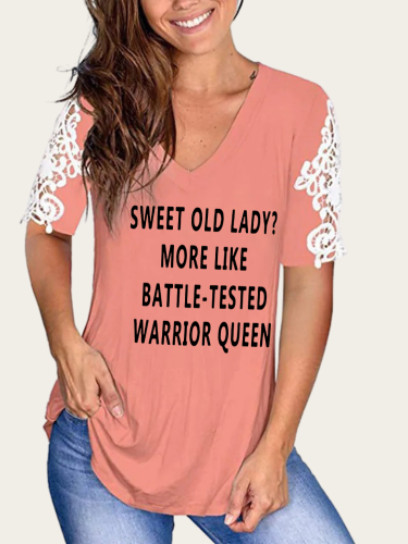Sweet Old Lady More Like Battle- Tasted Worrior Queen Loose V-Neck Lace Sleeve T-Shirt