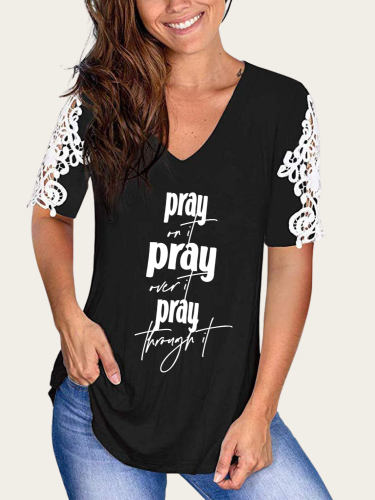 Pray On it Pray Over It Pray Throught it Christian Shirt  V-Neck Lace Short Sleeve TunicT-Shirt