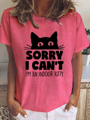 Sorry I Can't I'm An Indoor Kitty Funny Crew Neck T-shirt