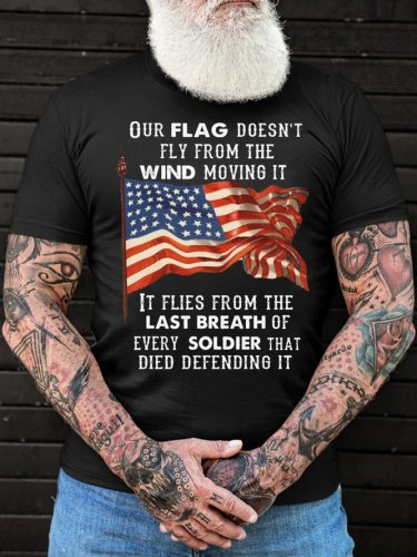 Mens Our flag doesn’t fly from the wind moving it flies from the last breath Short Sleeve T-Shirt