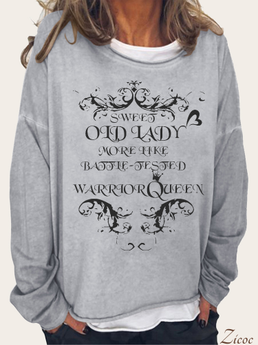 Sweet Old Lady - More Like Battle- Tasted Worrior Queen Long Sleeve Loose Cutting Plus Size Spring/Fall Sweatshirt