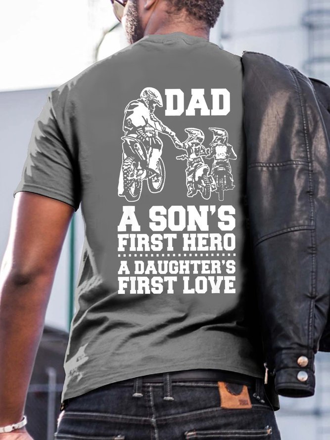 Dad A Son's Hero ,A Daughter’s First Love T-Shirt