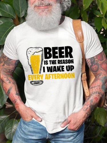 Beer Is The Reason I Wake Up Every Afternoon T-shirt