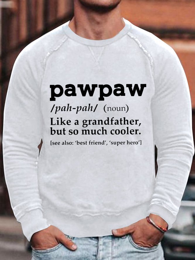 Pawpaw Definition Grandpa Long Sleeve Casual Sweatshirt