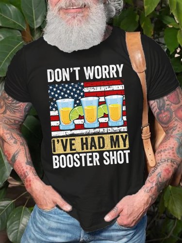 Don't Worry I've Had My Booster Shot  Cotton Casual Short Sleeve T-Shirt