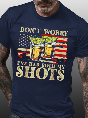 Don't Worry I've Had Both My Shots Cotton Casual Short sleeve T-shirt