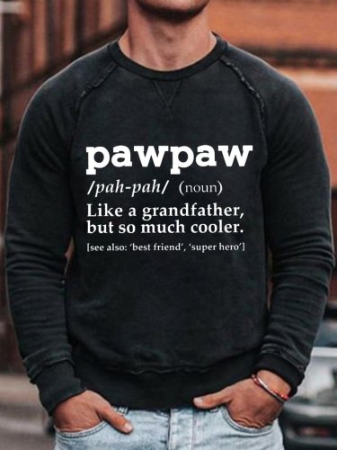 Pawpaw Definition Grandpa Long Sleeve Casual Sweatshirt