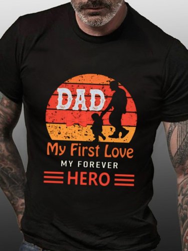 Dad My First Love My Forever Hero Father's Day T-shirt