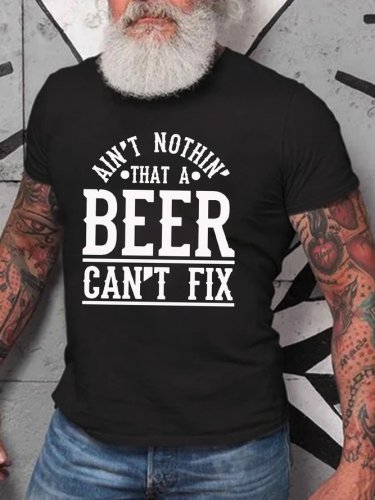 Ain‘t Nothin That A Beer Can't Fix Casual T-shirt