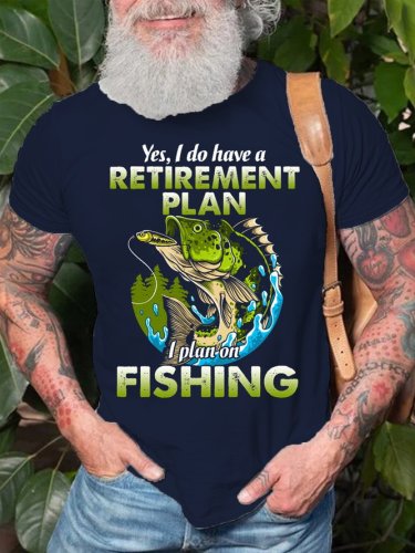 MENS FUNNY YES, I DO HAVE A RETIREMENT PLAN I PLAN ON FISHING T-SHIRT