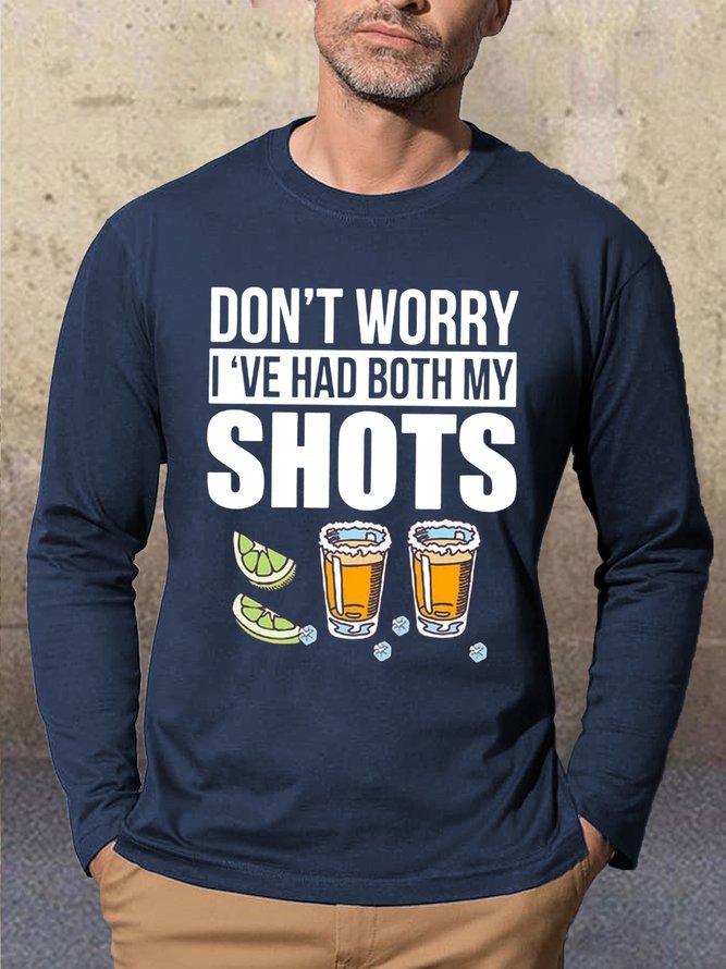 Don't Worry I've Had Both My Shots Men's Long Sleeve T-Shirt