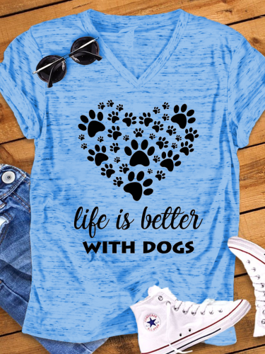 Life Is Better With Dogs Print V-Neck T-Shirt