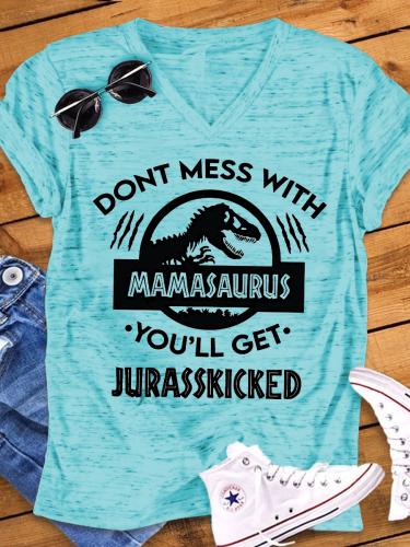 Don't Mess With Jurasskicked Print V-Neck T-Shirt