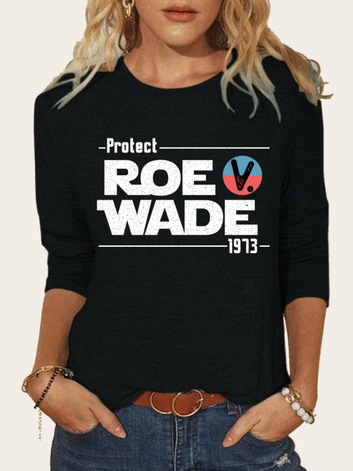 Protect Roe Vs. Wade Shirt Pro Roe 1973 Tshirt Pro Choice Feminist Tee Sweatshirts Crew Neck Long Sleeve Shirt