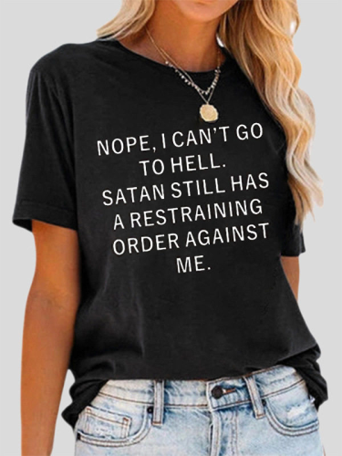 Nope I Can't Go to Hell Satan Has Restraining Order Short Sleeve Black T Shirts & Tops