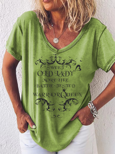 Sweet Old Lady More Like Battle-Tested Warrior Queen V-Neck Loose Tee T-Shirts Top