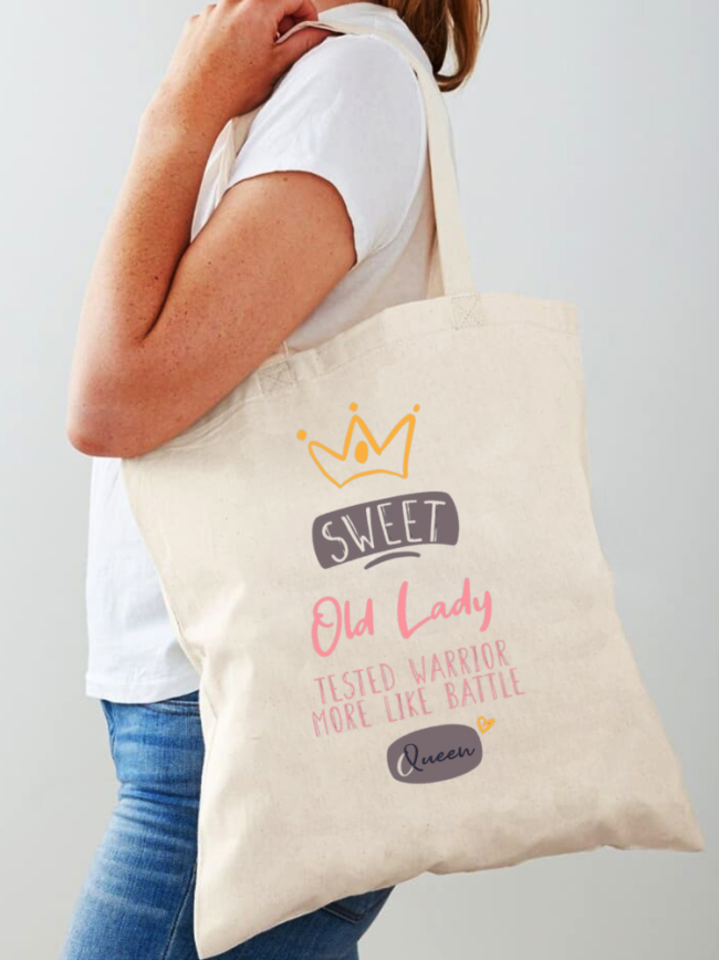 Sweet Old Lady More Like Battle-Tested Warrior Queen Eco-friendly CanvasBig Size 40CM-36CM