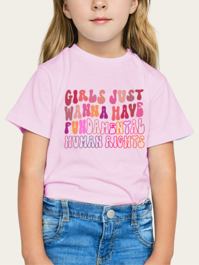 Girls Just Wanna Have fundamental Human Rights Shirt For Kids Casual Short Sleeve T-Shirt 6 Colors