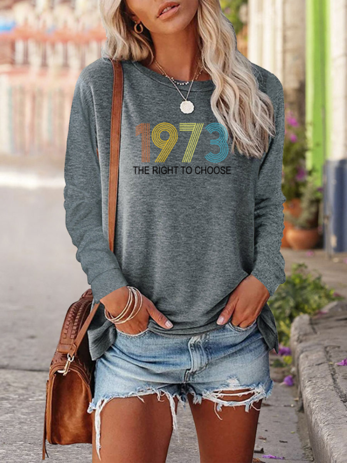 Pro 1973 Roe Shirt, 1973 The Right To Choose, Women Crew Neck Long Sleeve Shirt 5 Colors