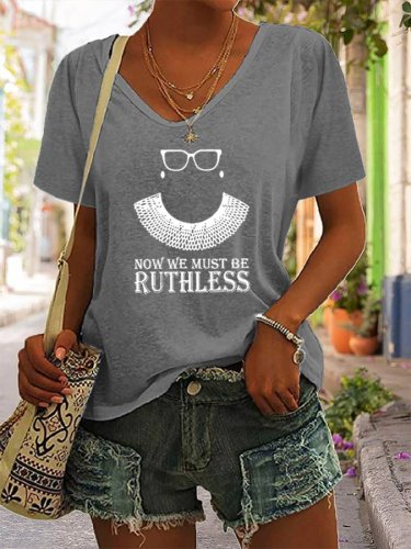 Women's  Now We Must Be Ruthless  Print V Neck T-shirt