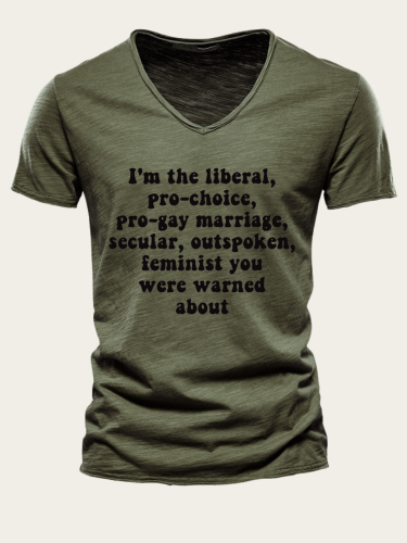I'm The Liberal Pro-Choice Outspoken Feminist You Were Warned About Pro Choice Shirt  For Men Slim Cutting Men T Shirts