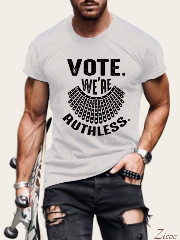 Vote We're Ruthless Loose Cutting Men S-5XL Shirt, Humen Right Protest  T Shirts For Men Crew Neck Short Sleeve Shirts 9 Colors