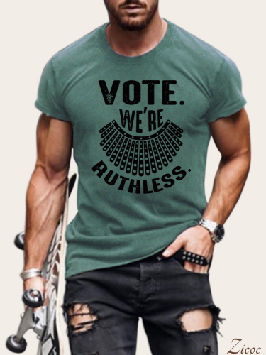 Vote We're Ruthless Loose Cutting Men S-5XL Shirt, Humen Right Protest  T Shirts For Men Crew Neck Short Sleeve Shirts 9 Colors