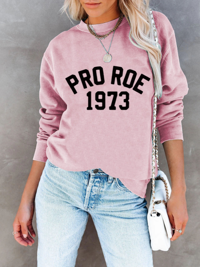 Pro Roe Shirt, 1973 Pro Roe Protest Shirt Crew Neck Pull On Relaxed Fit Long Sleeve Sweatshirt-10 Colors