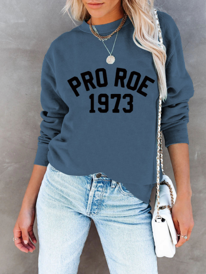 Pro Roe Shirt, 1973 Pro Roe Protest Shirt Crew Neck Pull On Relaxed Fit Long Sleeve Sweatshirt-10 Colors