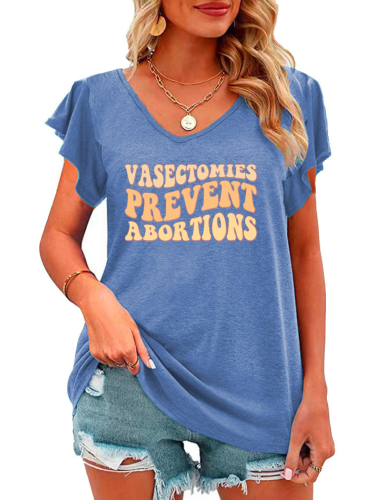 Vasectomies Prevent Abortions V Neck Relaxed Fit Ruffle Sleeve T Shirt For Women