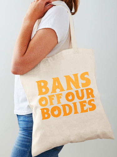 Bans Off Our Bodies Size 40CM-36CM Eco-friendly Canvas Big Size Bag