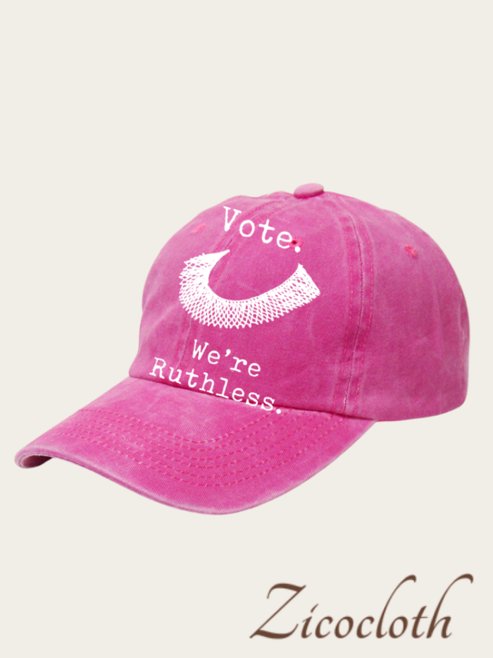 Vote.We Are Ruthless Baseball Hat, Unisex Cap Hat Of RBG Quotes, Protest Washed Cotton Hat For Women Right