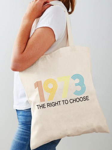 1973 The Right To Choose Size 40CM-36CM Eco-friendly Canvas Big Size Bag