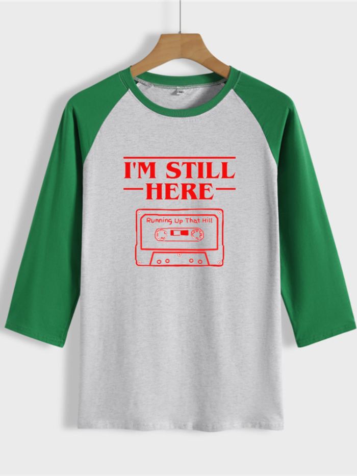 I am Still Here Shirt Of ST Inspired Running Up That Hill Men/Women Raglan 3/4 Sleeve Unisex Shirt For Girl & Boy