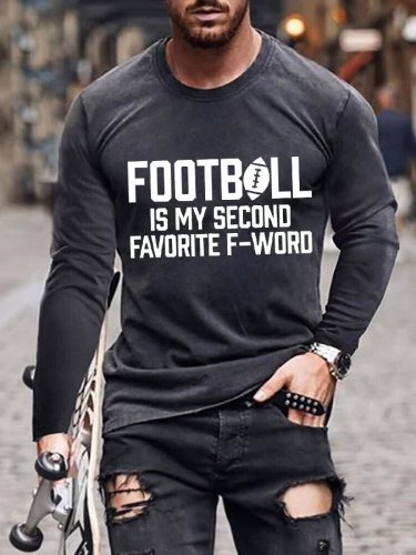 Men's Casual FOOTBALL IS MY SECOND FAVORITE F-WORD Print Long Sleeve T-Shirt