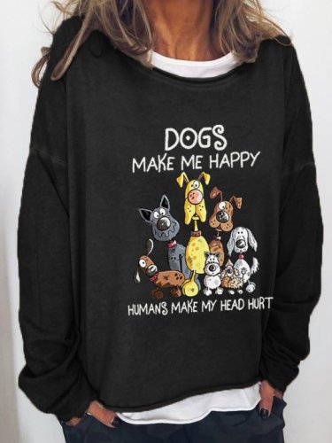 Women's Dogs Make Me Happy Humans Make My Head Hurt Print Sweatshirt