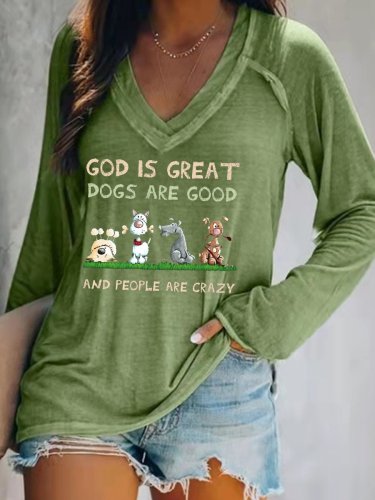 Women's God Is Great Dog Is Good And People Are Crazy Print Top